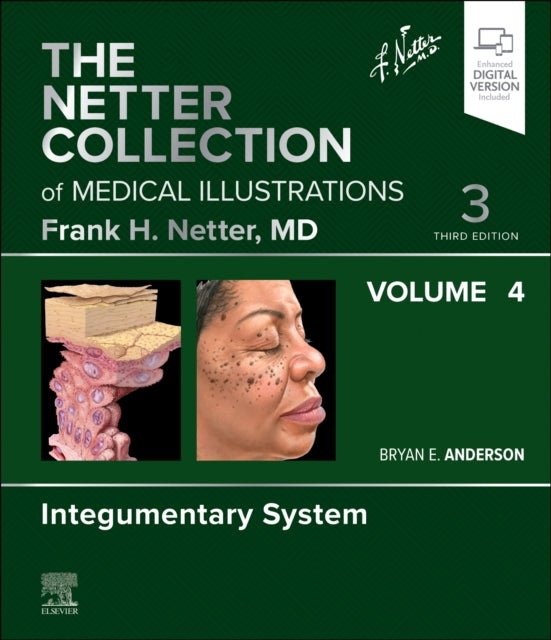 The Netter Collection of Medical Illustrations Integumentary System Volume 4