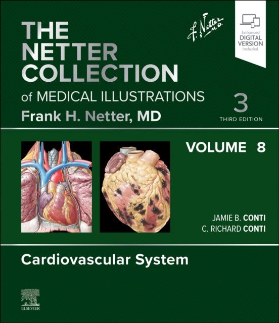 The Netter Collection of Medical Illustrations Cardiovascular System Volume 8