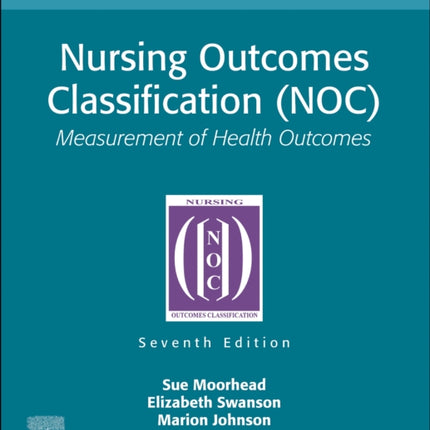 Nursing Outcomes Classification (NOC): Measurement of Health Outcomes