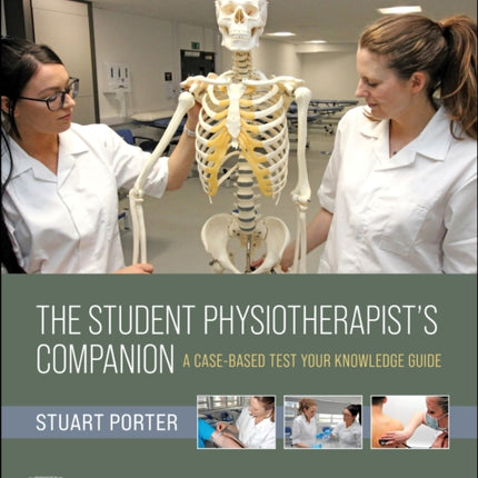 The Student Physiotherapists Companion A CaseBased TestYourKnowledge Guide