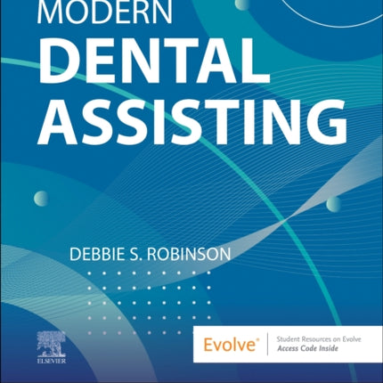 Modern Dental Assisting  Textbook and Workbook