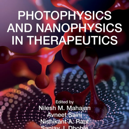 Photophysics and Nanophysics in Therapeutics