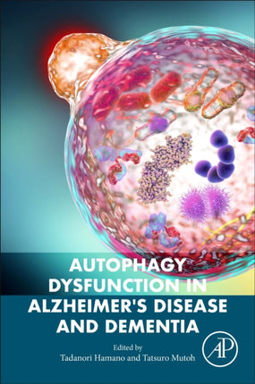 Autophagy Dysfunction in Alzheimers Disease and Dementia