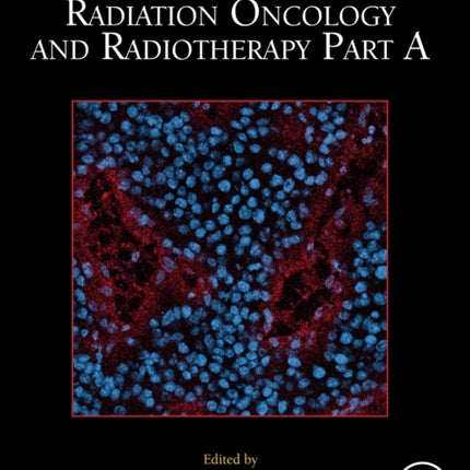 Radiation Oncology and Radiotherapy Part A