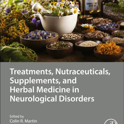 Treatments, Nutraceuticals, Supplements, and Herbal Medicine in Neurological Disorders