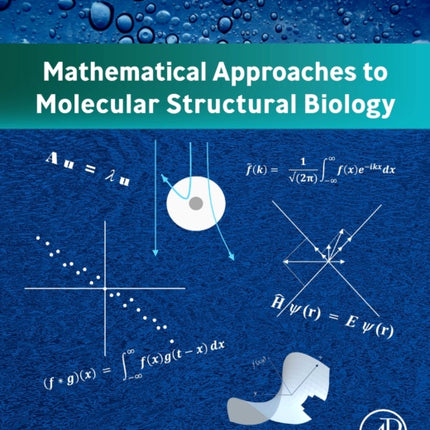 Mathematical Approaches to Molecular Structural Biology