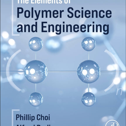 The Elements of Polymer Science and Engineering