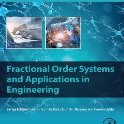 Fractional Order Systems and Applications in Engineering