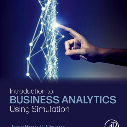 Introduction to Business Analytics Using Simulation