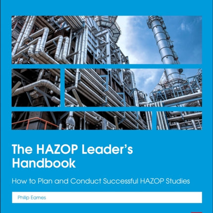 The HAZOP Leaders Handbook