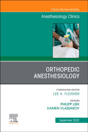 Orthopedic Anesthesiology An Issue of