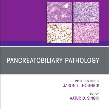 Pancreatobiliary Pathology An Issue of Surgical
