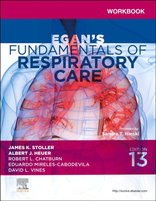 Workbook for Egans Fundamentals of Respiratory Care