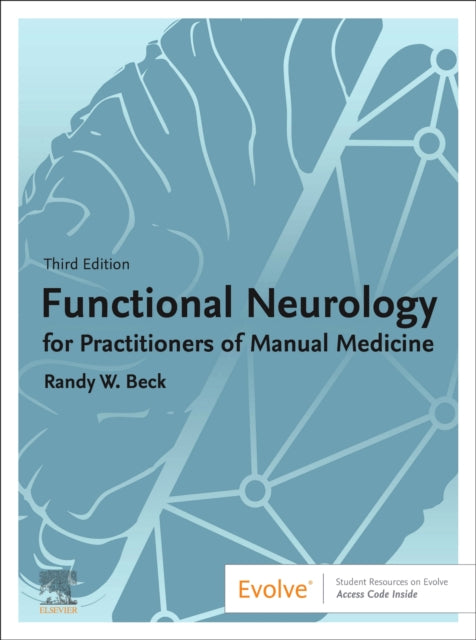 Functional Neurology for Practitioners of Manual