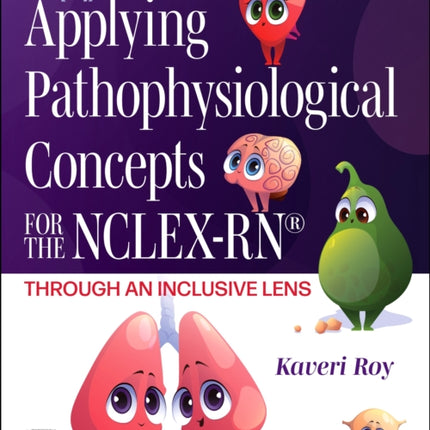 Applying Pathophysiological Concepts for the NCLEXRNÂ Through an Inclusive Lens