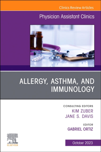 Allergy, Asthma, and Immunology, An Issue of Physician Assistant Clinics: Volume 8-4