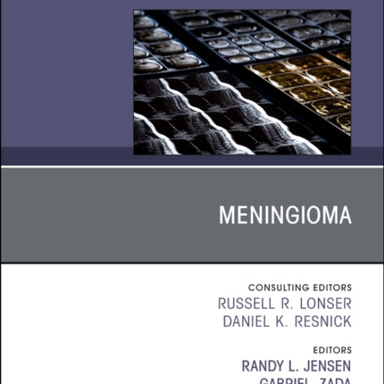 Meningioma An Issue of Neurosurgery Clinics of