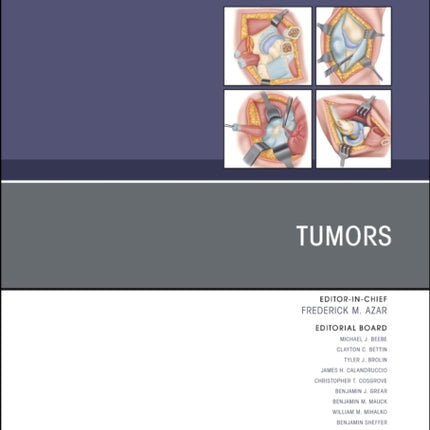 Tumors, An Issue of Orthopedic Clinics: Volume 54-1