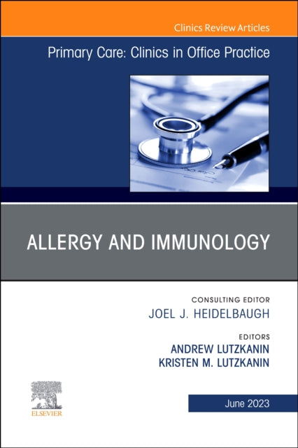 Allergy and Immunology An Issue of Primary Care