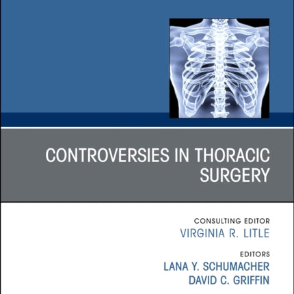 Controversies in Thoracic Surgery An Issue of