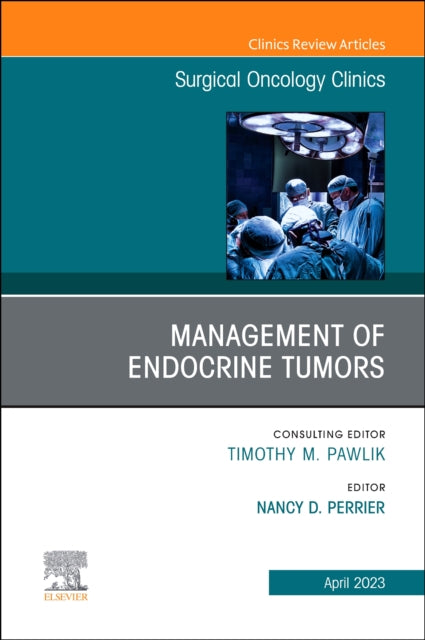 Management of Endocrine Tumors An Issue of