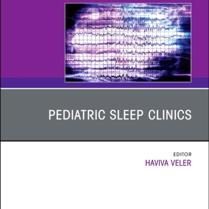 Pediatric Sleep Clinics An Issue of Sleep