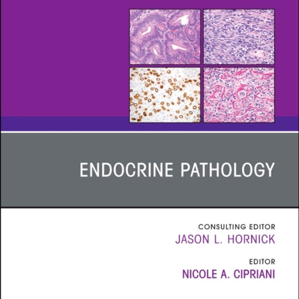 Endocrine Pathology An Issue of Surgical