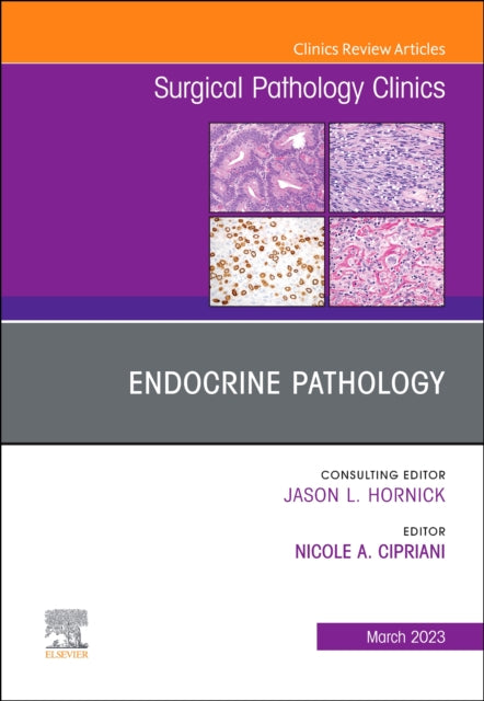 Endocrine Pathology An Issue of Surgical