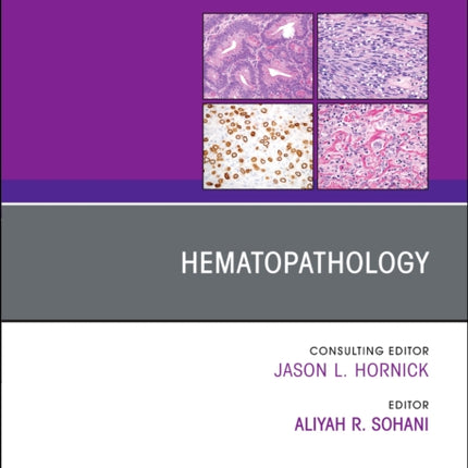 Hematopathology An Issue of Surgical Pathology