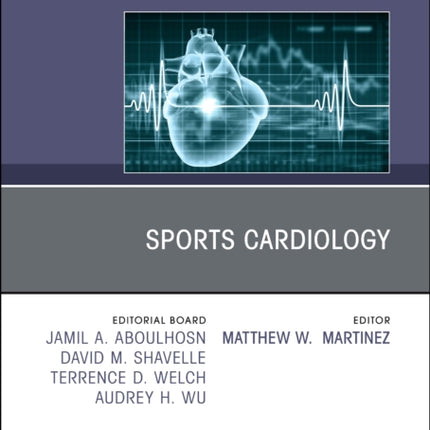 Sports Cardiology, An Issue of Cardiology Clinics: Volume 41-1