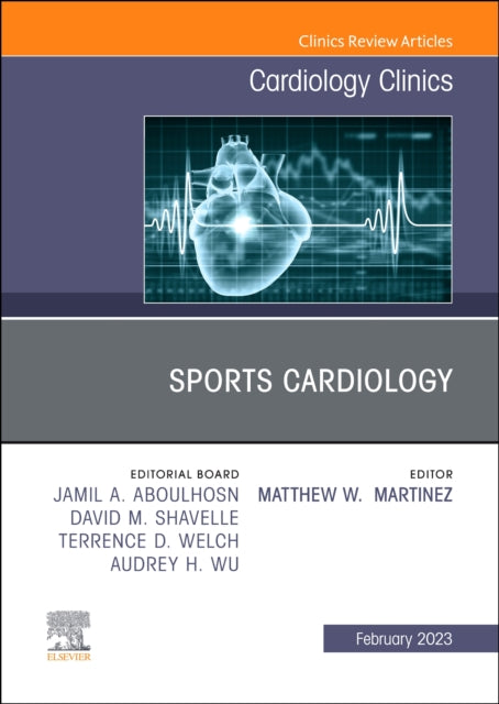 Sports Cardiology, An Issue of Cardiology Clinics: Volume 41-1