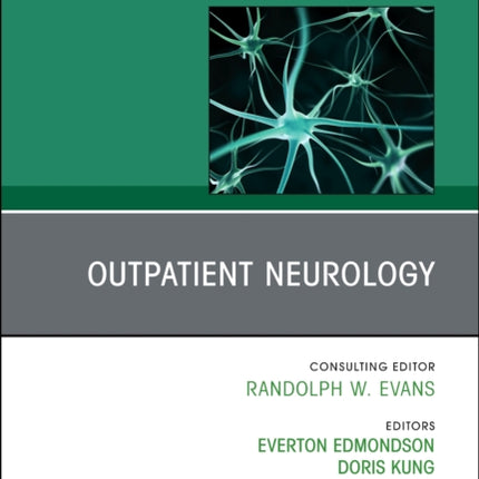 Outpatient Neurology, An Issue of Neurologic Clinics: Volume 41-1