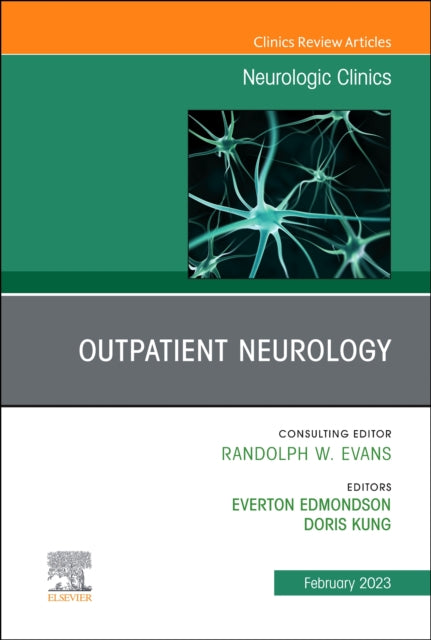 Outpatient Neurology, An Issue of Neurologic Clinics: Volume 41-1