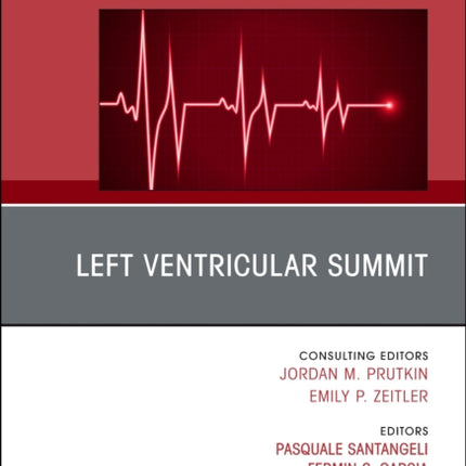Left Ventricular Summit An Issue of Cardiac