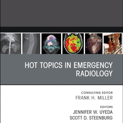 Hot Topics in Emergency Radiology, An Issue of Radiologic Clinics of North America: Volume 61-1