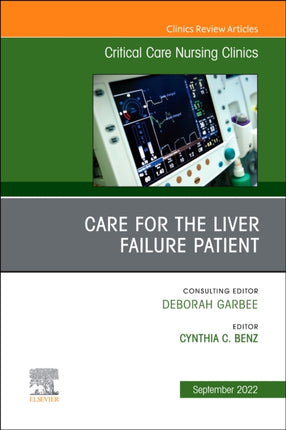 Care for the Liver Failure Patient An Issue of