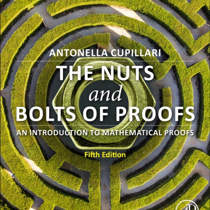 The Nuts and Bolts of Proofs: An Introduction to Mathematical Proofs