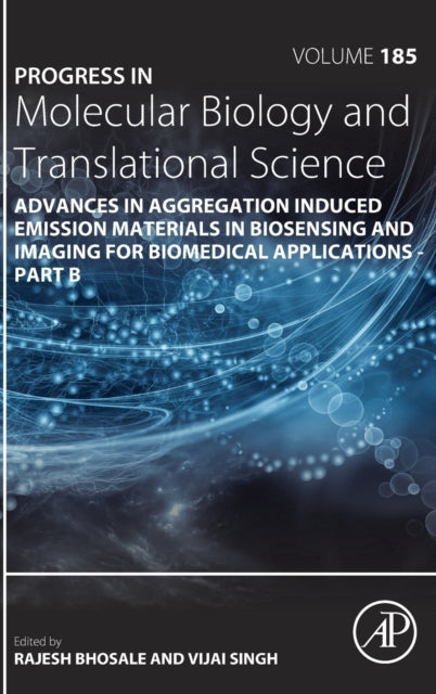 Advances in Aggregation Induced Emission Materials in Biosensing and Imaging for Biomedical Applications - Part B: Volume 185