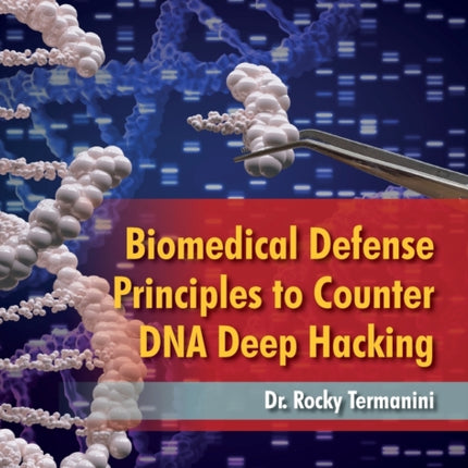 Biomedical Defense Principles to Counter DNA Deep
