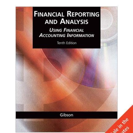 Financial Reporting and Analysis: Using Financial Accounting Information, International Edition