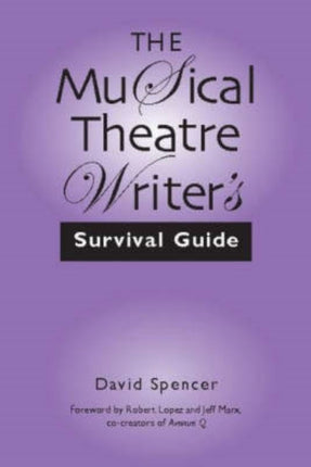 The Musical Theatre Writers Survival Guide