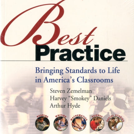 Best Practice: Bringing Standards to Life in America's Classrooms