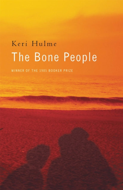 The Bone People: Winner of the Booker Prize