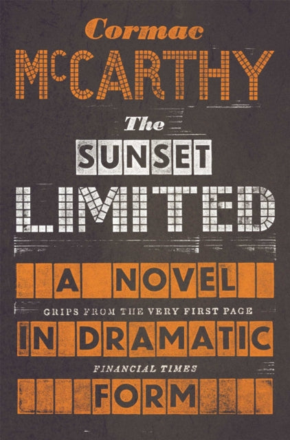 The Sunset Limited: A Novel in Dramatic Form