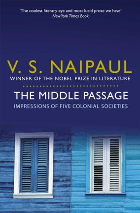 The Middle Passage: Impressions of Five Colonial Societies