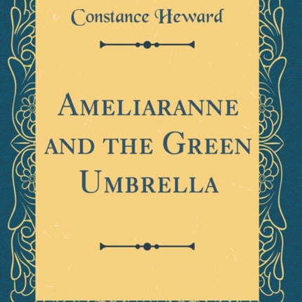 Ameliaranne and the Green Umbrella Classic Reprint