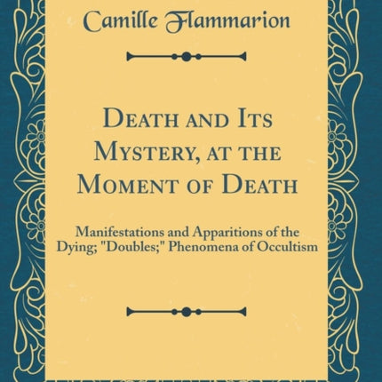 Death and Its Mystery at the Moment of Death