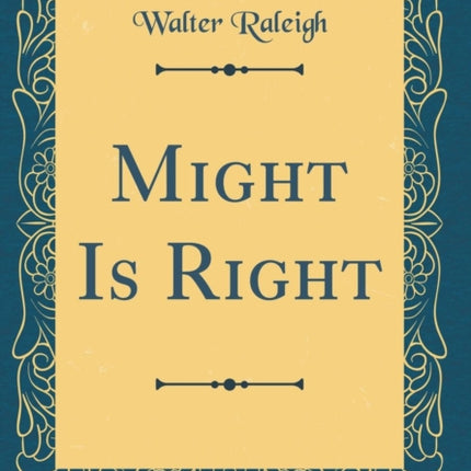 Might Is Right Classic Reprint