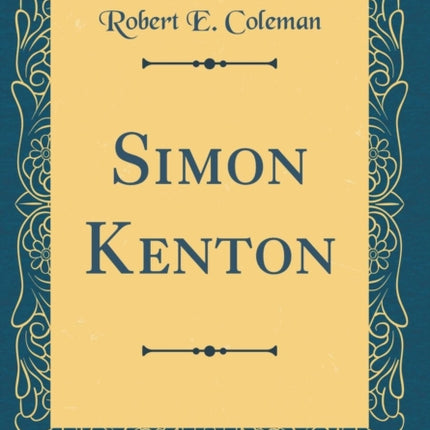 Simon Kenton Classic Reprint