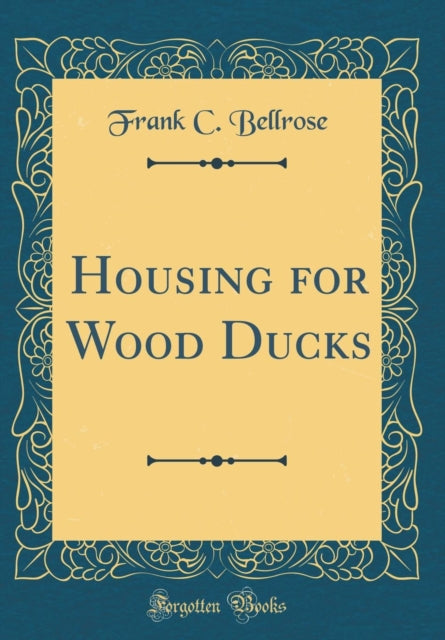 Housing for Wood Ducks Classic Reprint